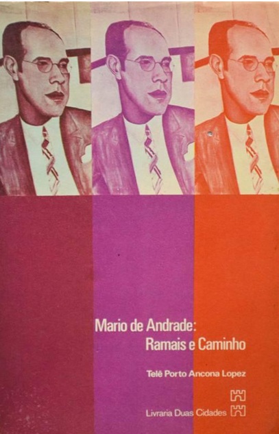 Mario de Andrade: Ramais e Caminho - Telê Porto Ancona Lopez