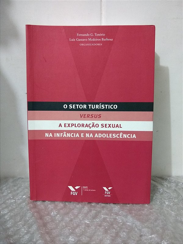 O Setor Turístico versus A Exploração Sexual na Infância e na Adolescência - Fernando G. Tenório