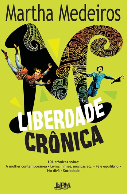 Liberdade crônica - Martha Medeiros