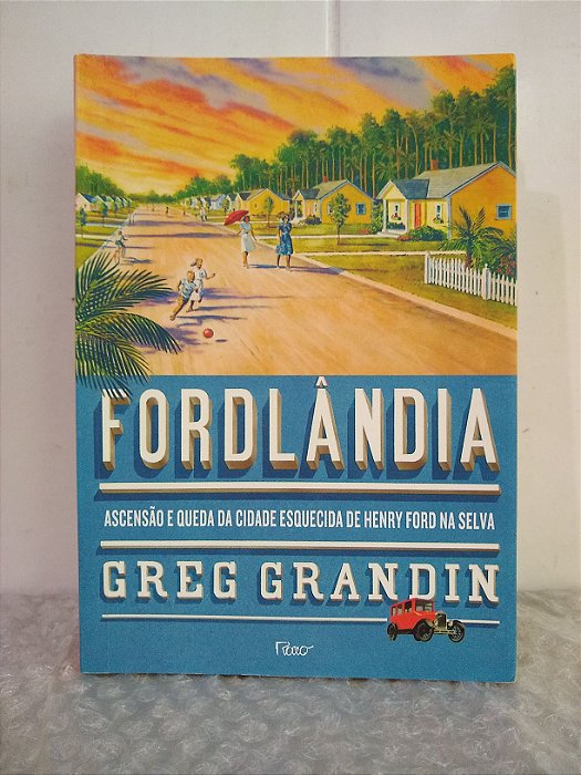 Fordlândia - Greg Grandin