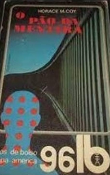 O Pão da Mentira - Horace Mccoy - Pocket (marcas)