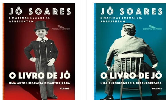 O Livro de Jô: Uma Autobiografia Desautorizada 2 Volumes - Jô Soares e Matinas Suzuki Jr.