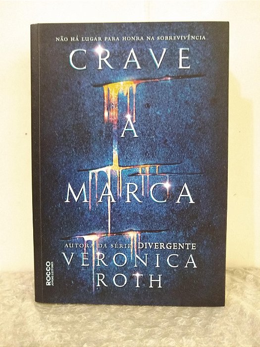 Crave a Marca - Veronica Roth