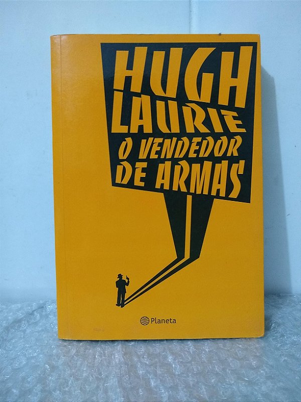 O Vendedor de Armas - Hugh Laurie