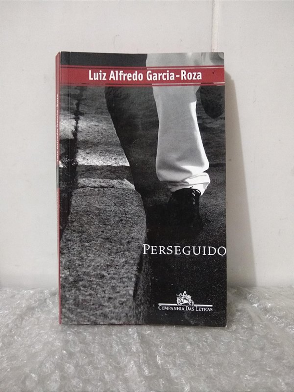 Perseguido - Luiz Alfredo Garcia-Roza - Cia das letras