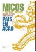Micos e outros bichos - pais em ação  -Marcia Kupstas
