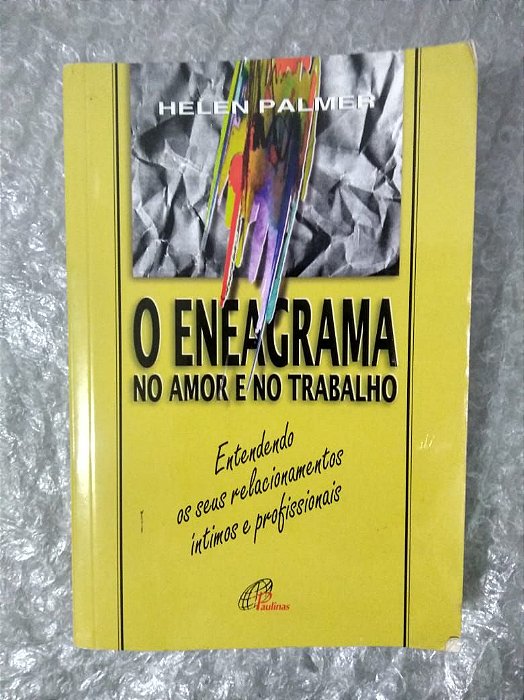 O Eneagrama no Amor e no Trabalho  - Helen Palmer