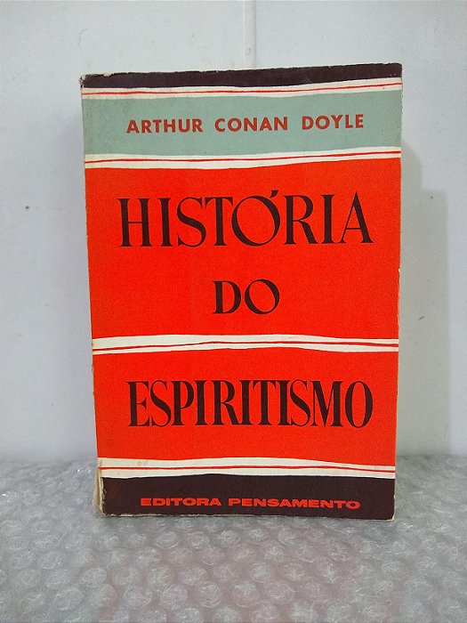 História do Espiritismo - Arthur Conan Doyle