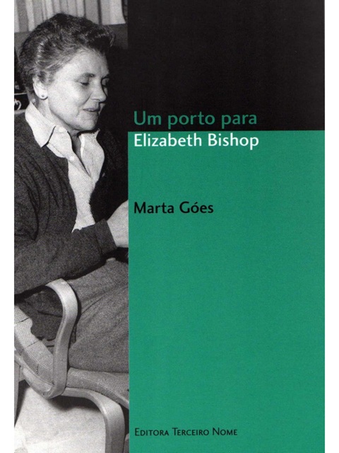 Um porto para Elizabeth Bishop - Marta Góes - Teatro