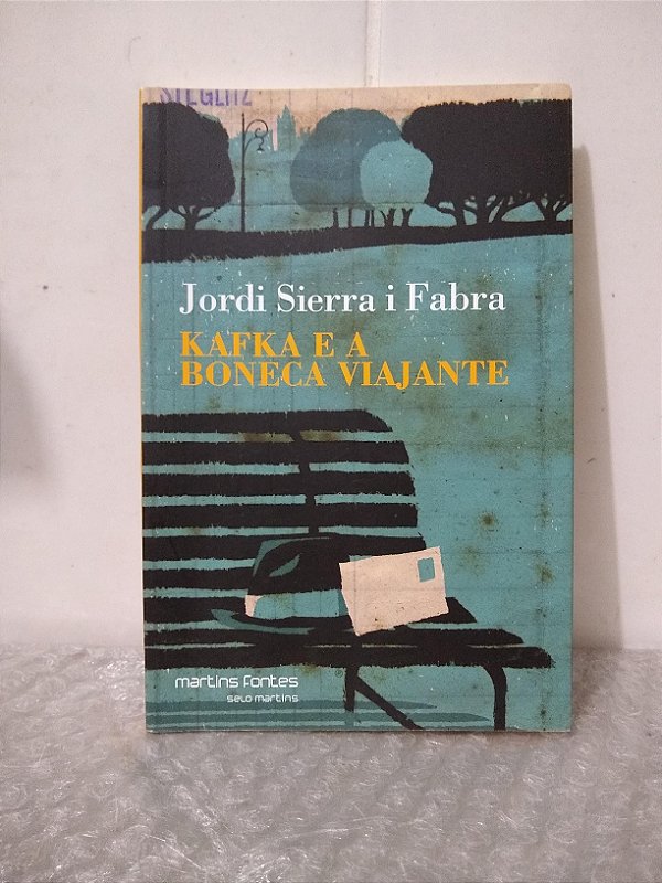 Kafka e a Boneca Viajante - Jordi Sierra i Fabra