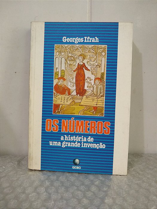 Os Números: A História de Uma Grande Invenção - Georges Ifrah