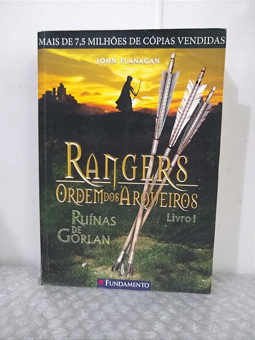 Rangers: Ordem dos Arqueiros: Ruínas de Gorlan - John Flanagan - Livro 1