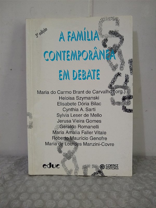 A Família Contemporânea em Debate - Maria do Carmo Brant de Carvalho (org.)