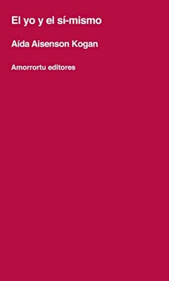El yo y el sí-mismo - Aida Aisenson Kogan (Em Espanhol)