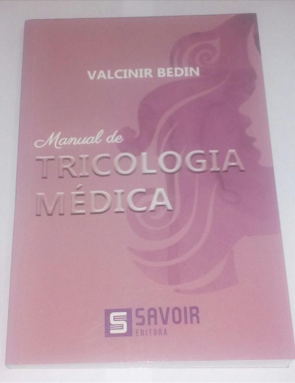 Manual de tricologia médica - Valcinir Bedin