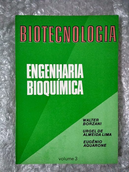 Biotecnologia: Engenharia Bioquímica - Walter Borzani e outros