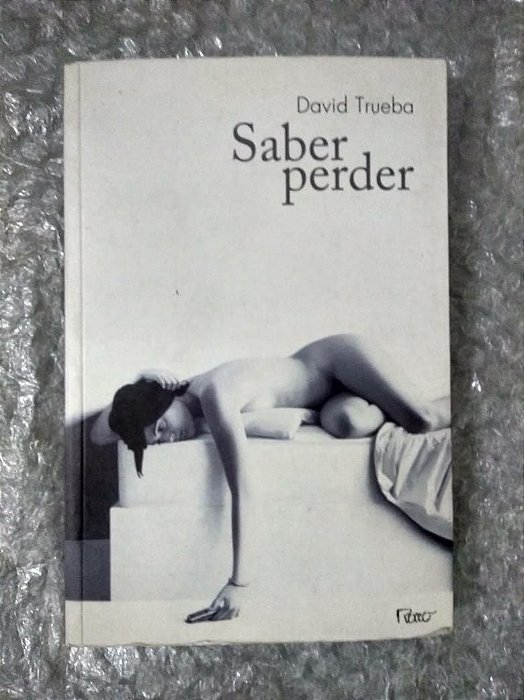 Saber Perder - David Trueba