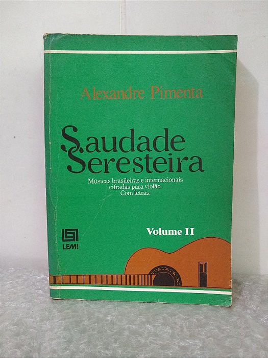 Saudade Seresteira Vol. II - Alexandre Pimenta