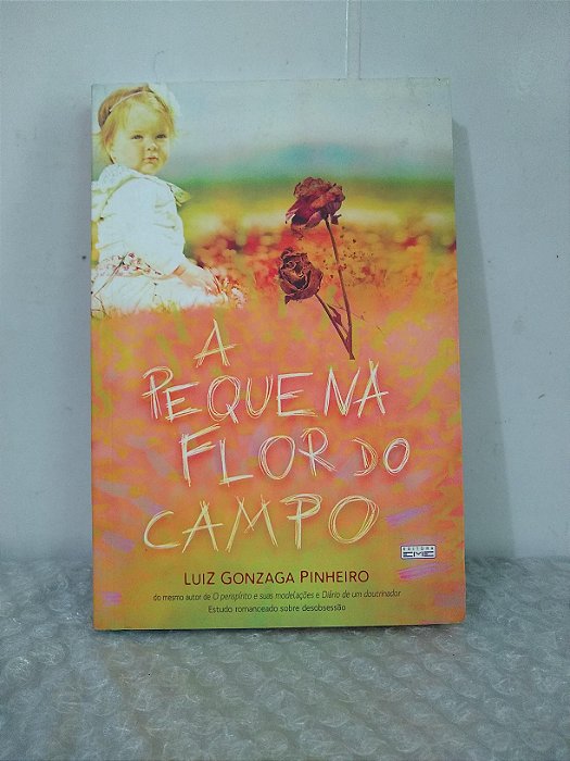 A Pequena Flor do Campo - Luiz Gonzaga Pinheiro