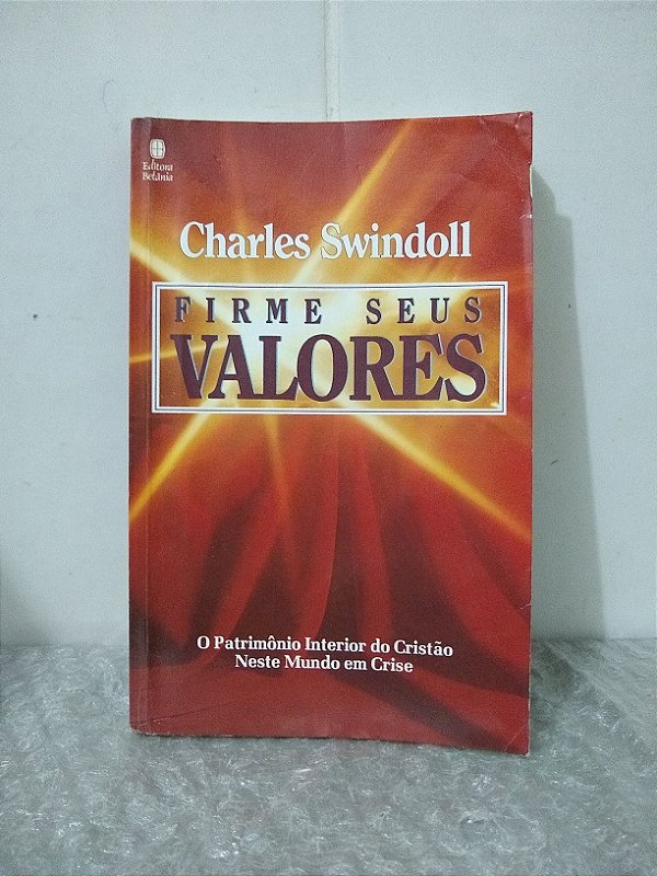 Firme seus Valores - Charles Swindoll