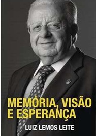 Memoria, Visao e Esperança - Luiz Lemos Leite