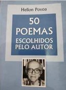 50 Poemas Escolhidos pelo Autor - Hélion Povoa