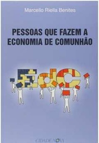 Pessoas Que Fazem a Economia de Comunhão - Marcello Riella Benites (marcas)