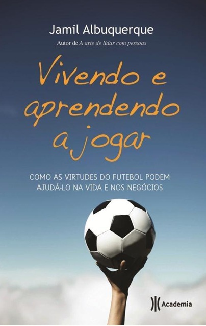 Vivendo e aprendendo a jogar - Jamil Albuquerque