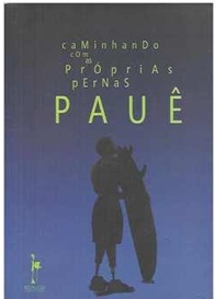 Caminhando Com as Proprias Pernas - Pauê