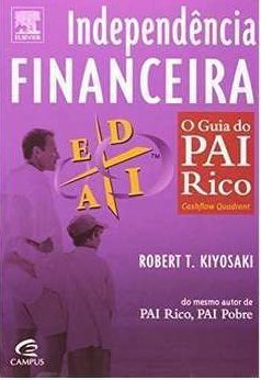 Independência financeira - O guia do pai rico - Robert T. Kiyosaki (Capa Roxa)