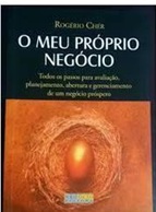 O meu próprio negócio - Rogério Cher