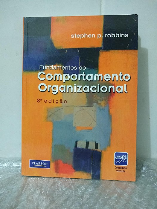 Fundamentos do Comportamento Organizacional - Stephen P. Robbins