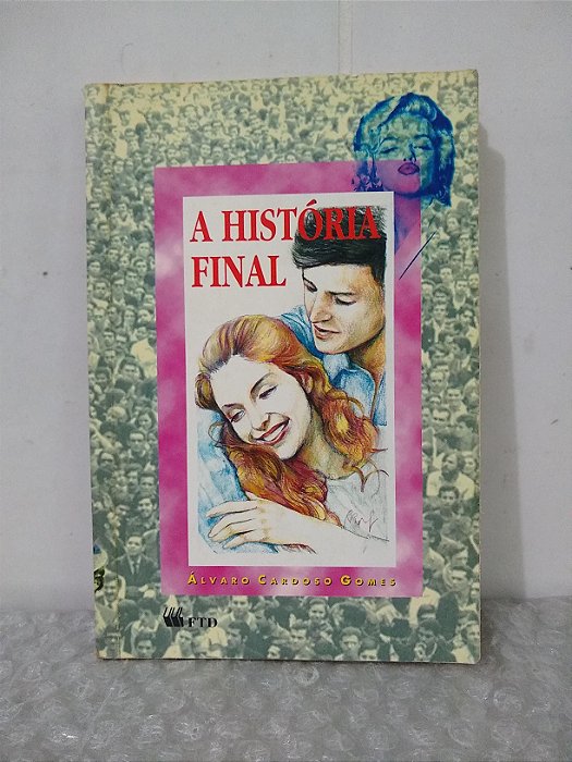 A História Final - Álvaro Cardoso Gomes
