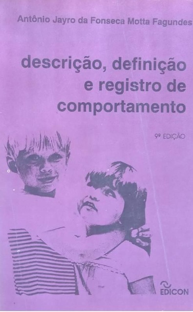 Descrição, Definição e Registro do Comportamento - Antonio Jayro da Fonseca