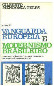 Vanguarda Europeia e Modernismo Brasileiro - Gilberto Mendonça Teles 5 edição