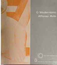 O Modernismo - Affonso Avila - Ed. Perspectiva