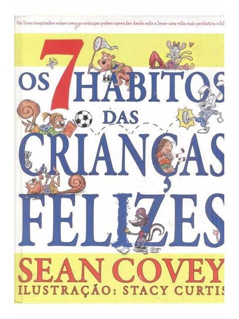 Os 7 Hábitos das Crianças Felizes - Sean Covey