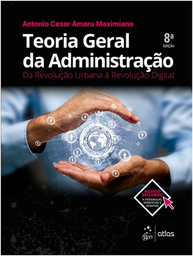 Teoria geral da administração - Antonio Cesar Amaru Maximiano - 8ª edição
