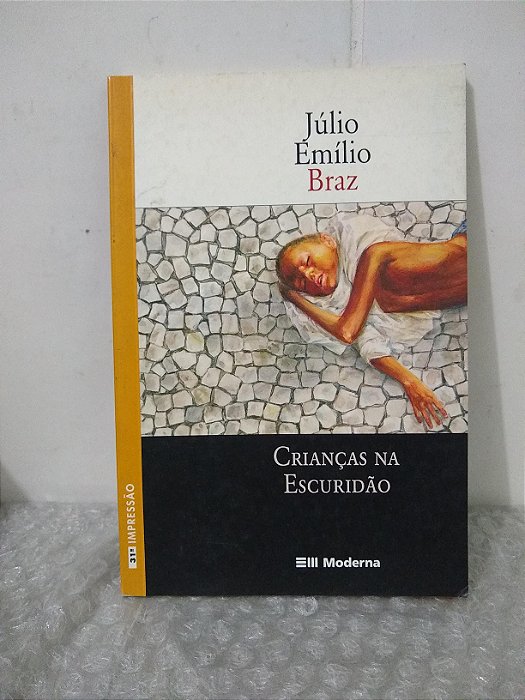 Crianças na Escuridão - Júlio Emílio Braz