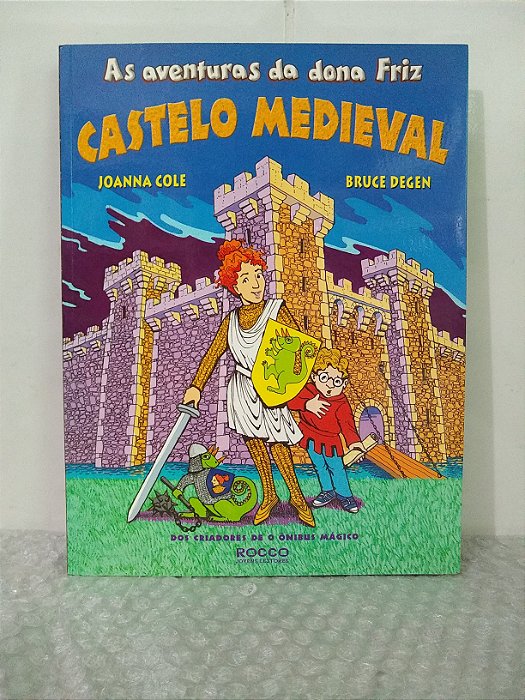 As Aventuras da Dona Friz - Castelo Medieval - Joanna Cole e Bruce Degen