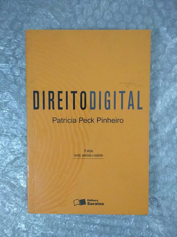 Direito Digital - Patricia Peck Pinheiro
