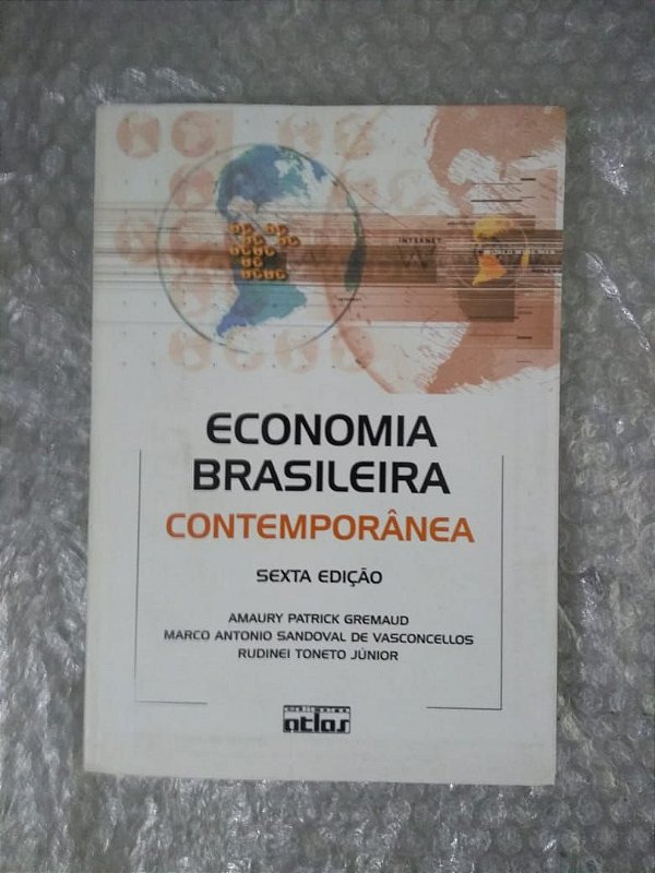 Economia Brasileira Contemporânea - Amaury Patrick Gremaud e Outros