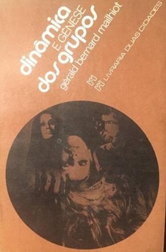 Dinâmica e Genese dos Grupos - Gerald Bernard Mailhiot