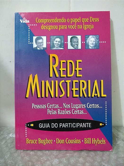 Rede Ministerial - Bruce Bugbee, Don Cousins e Bill Hybels