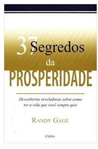 37 Segredos da Prosperidade - Randy Gage