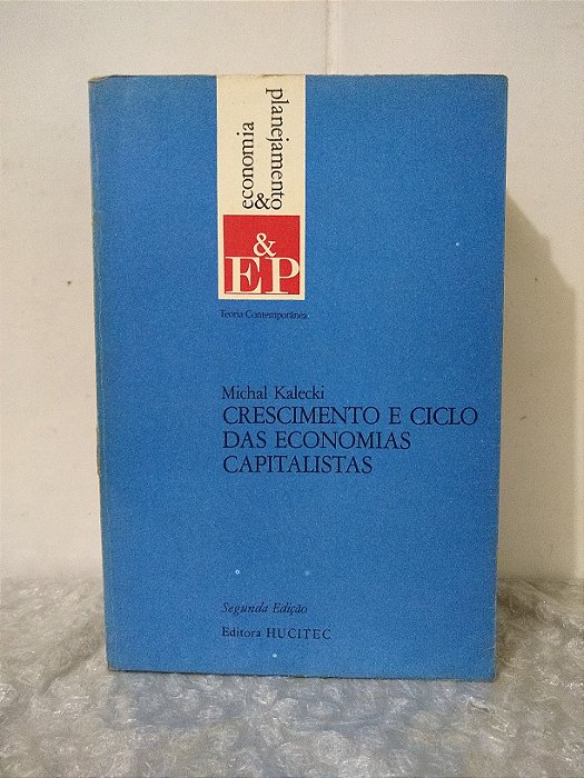 Crescimento e Ciclo das Economias Capitalistas - Michal Kalecki