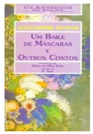 Um Baile de Mascaras e Outros Contos - Alexandre Dumas - Ediouro Clássicos de Bolso
