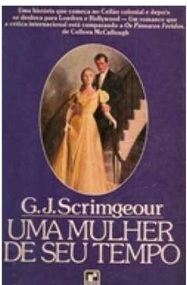 Uma Mulher de Seu Tempo - G J Scrimgeour