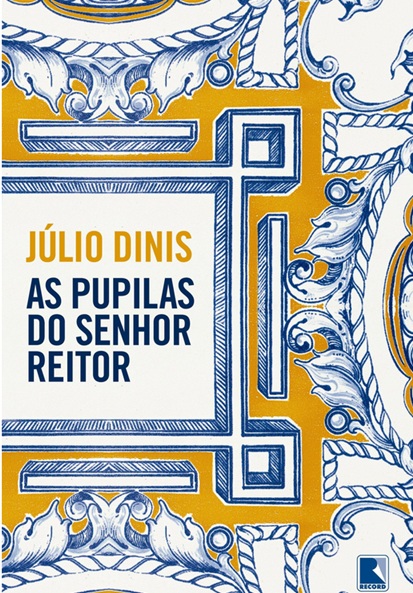 As pupilas do senhor Reitor - Júlio Dinis
