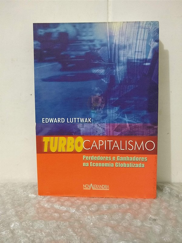 Turbo Capitalismo - Edward Luttwak